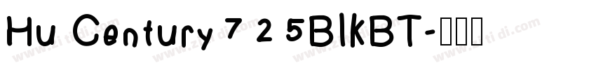 Hu Century725BlkBT字体转换